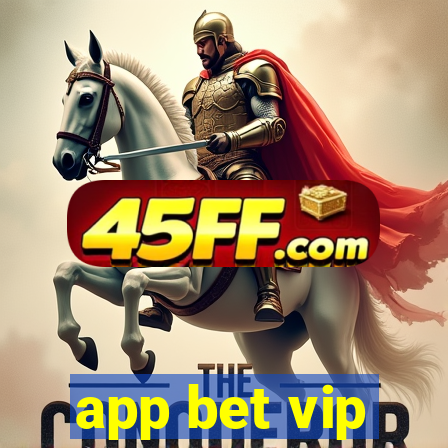 app bet vip